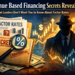 Revenue Based Financing Secrets Revealed: What Lenders Don’t Want You to Know About Factor Rates